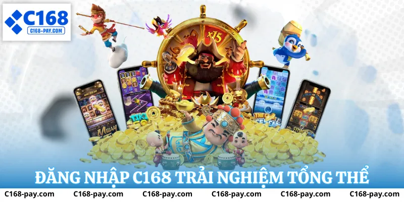 Tầm quan trọng của việc đăng nhập C168 an toàn